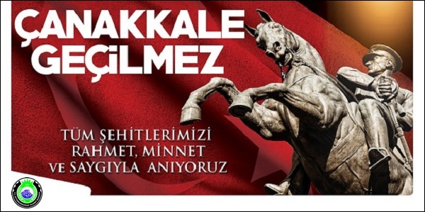 18 MART ÇANAKKALE ZAFERİMİZ KUTLU OLSUN